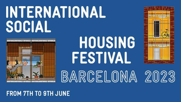International Social Housing Festival Barcelona 2023. From 7th to 9th June
