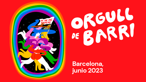 ORGULL DE BARRI. Barcelona, junio 2023